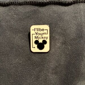 I’ll be your  Mickey Pin
